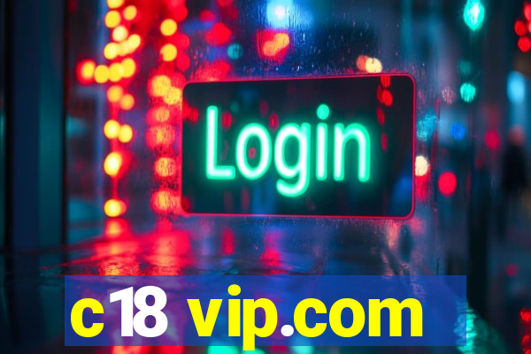 c18 vip.com